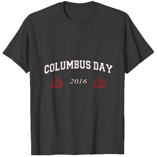Columbus Day 2016 T-shirt