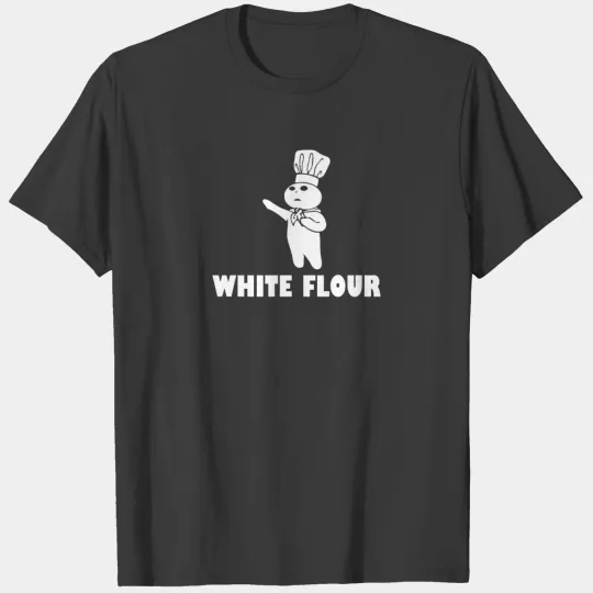 White Flour Funny T-shirt
