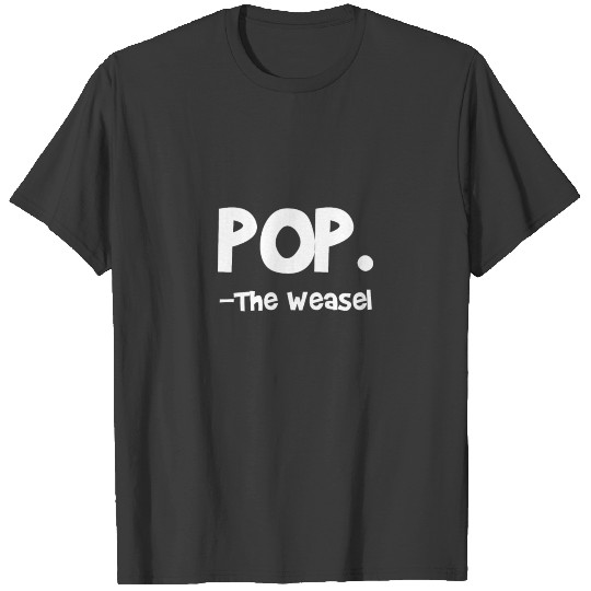Pop Goes The Weasel T-shirt
