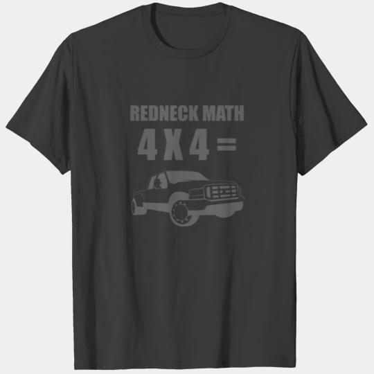 Redneck Math 4X4 Truck Funny T-shirt T-shirt