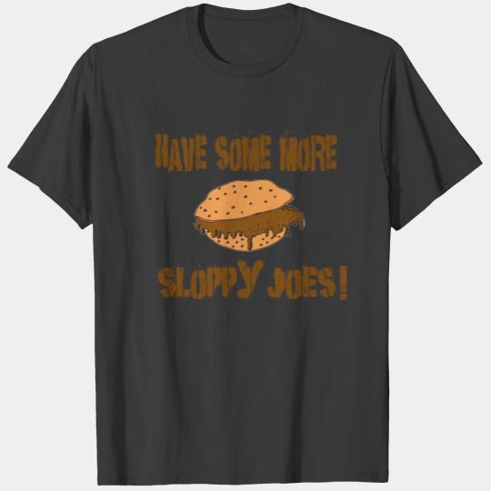 Have Some More Sloppy Joes! Billy Madison T-shirt
