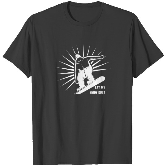 Eat My Snow Dust Snowboarding T-shirt