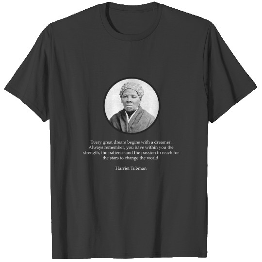 Harriet Tubman Quote Civil Rights T-shirt