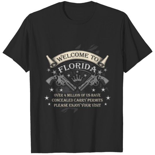 Discover Welcome to Florida over 4 million of us have conce T-shirt