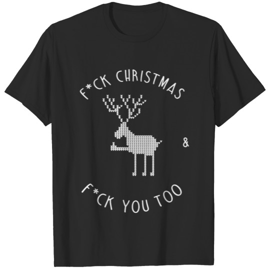 Discover F*CK CHRISTMAS & F*CK YOU T-shirt