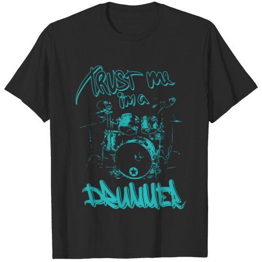 Discover trust-me-im-a-drummer T-shirt