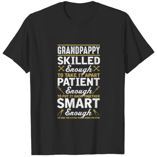 Discover Grandpappy Skilled Enough To Take it Apart T-Shirt T-shirt