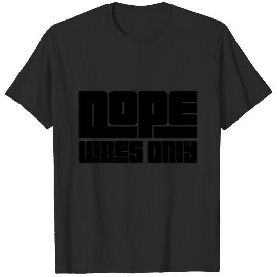 Discover Dope Vibes Only - 1 T-shirt
