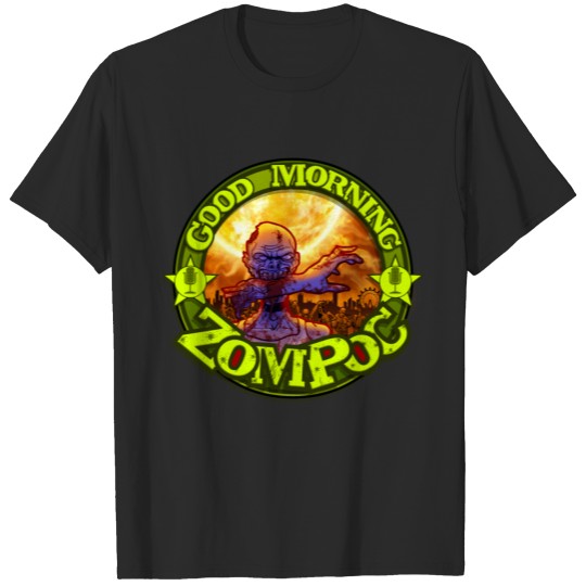 Discover Good Morning Zompoc Podcast T-shirt