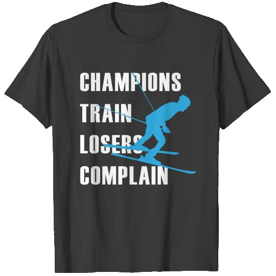 Skiing motivational quote T-shirt T-shirt