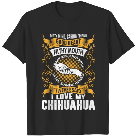 Discover Caring Friend Good Heart I Love My Chihuahua Dog T-shirt