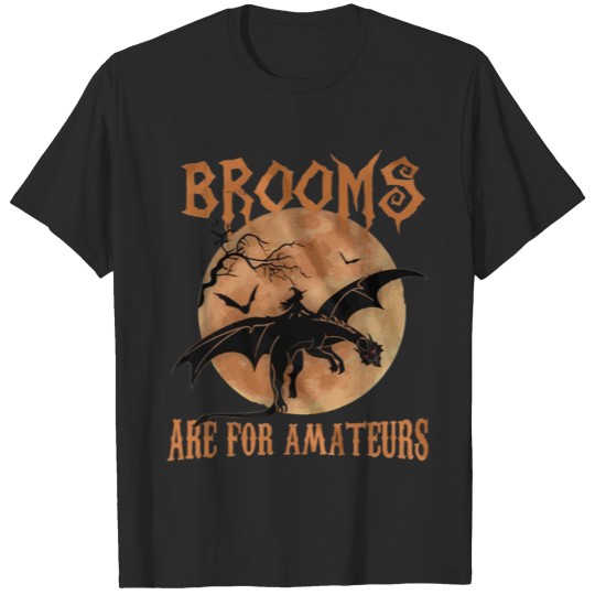 Discover Brooms are for Amateurs halloween shirt T-shirt