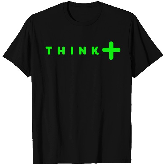 think positive T-shirt