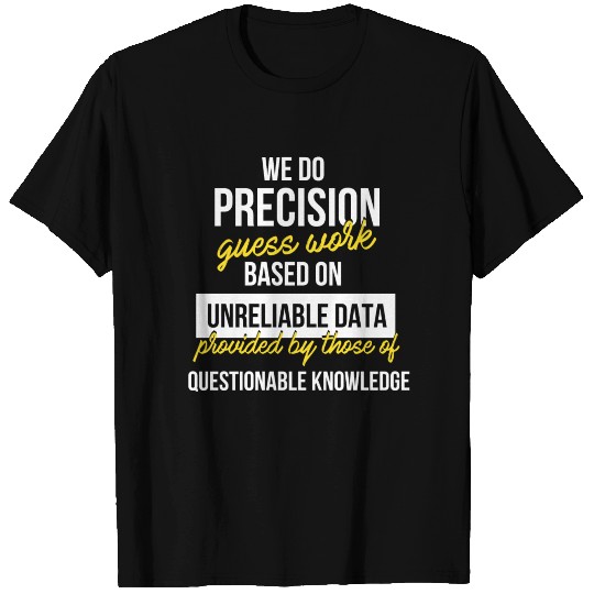 Avionic technician - We do precision work based on T-shirt