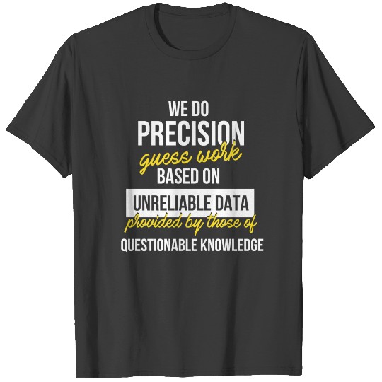 Avionic technician - We do precision work based on T-shirt