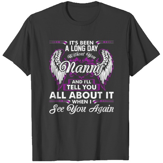 Discover Its Been A Long Day Without You Nanny T-shirt