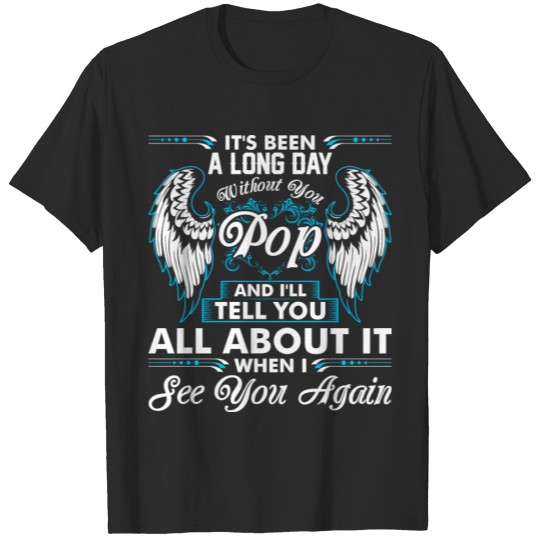 Discover Its Been A Long Day Without You Pop T-shirt
