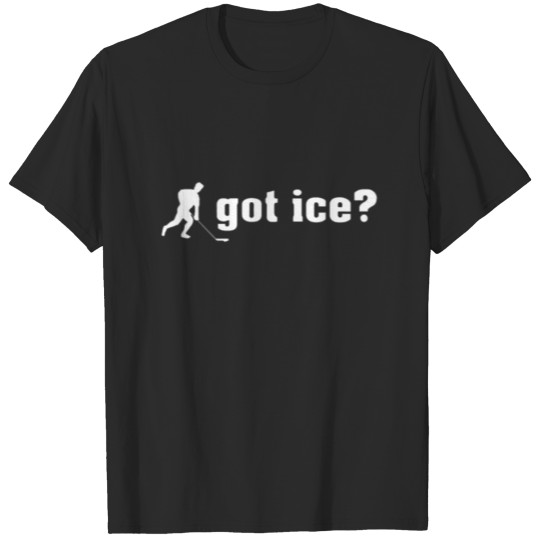 Discover Playing Hockey,Got Ice?,Hockey Player,Gift Tee T-shirt