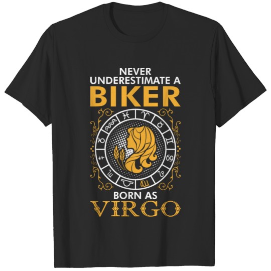 Never Underestimate A Biker Born As Virgo T-shirt