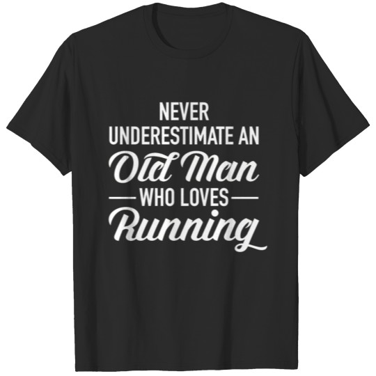 Discover Never Underestimate An Old Man Who Loves Running T-shirt
