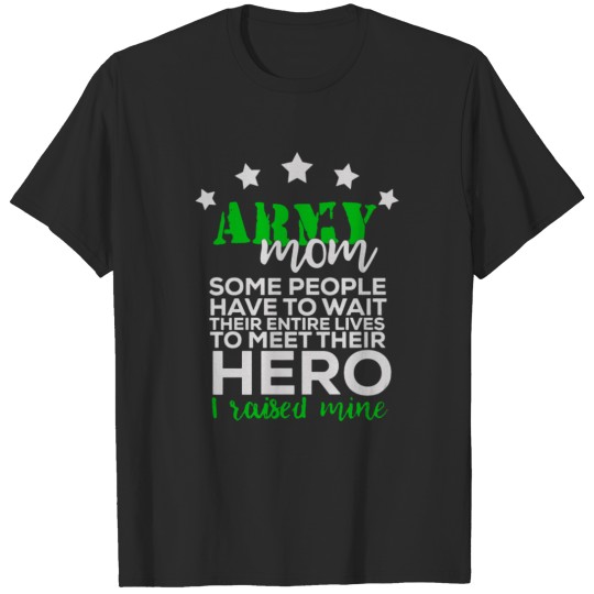 Army Mom some people have to wait T-shirt