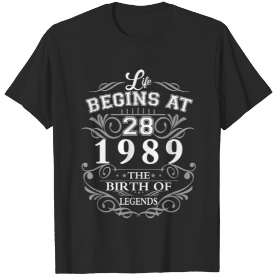 Discover Life begins at 28 1989 The birth of legends T-shirt