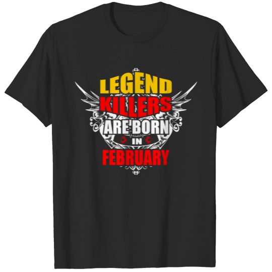 Discover Legend Killers are Born in February T-shirt