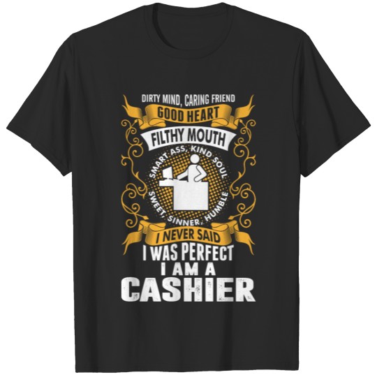Discover I Was Perfect I Am A Cashier T-shirt