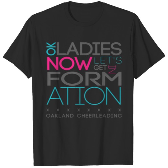 Discover k Ladies Now Let s Get In Formation Oakland Cheerl T-shirt