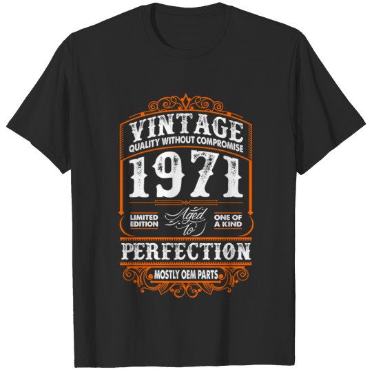 Discover Vintage 1971 Perfection Mostly OEM Parts T-shirt