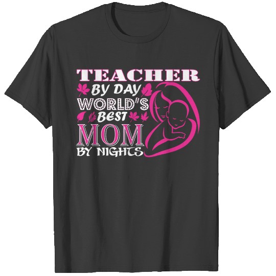 Discover Teacher By Day Worlds Best Mom By Night T-shirt