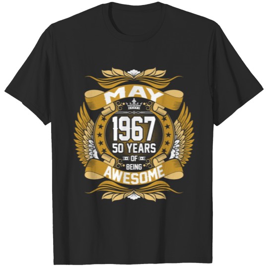 Discover May 1967 50 Years Of Being Awesome T-shirt