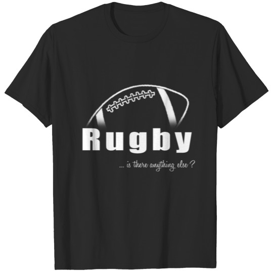 Discover Rugby-Is there anything else?- Shirt, Hoodie, Tank T-shirt