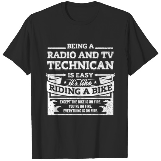 Discover Being A Radio and TV Technician Is Easy T-shirt