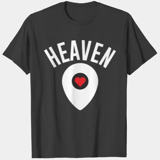 Heaven Is Right Here T-shirt