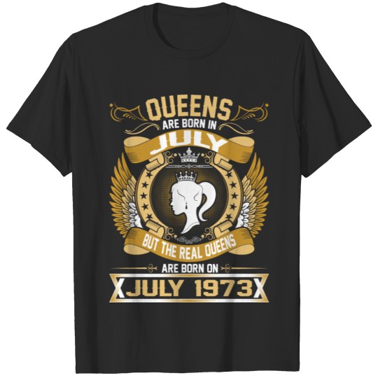 Discover The Real Queens Are Born On July 1973 T-shirt