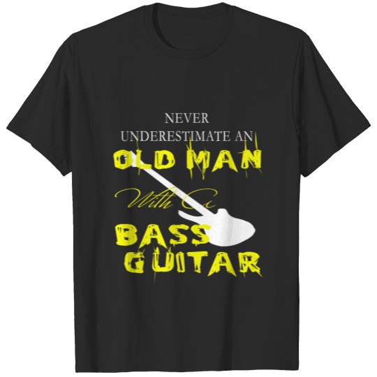 Discover Old Man With A Bass Guitar T Shirt T-shirt
