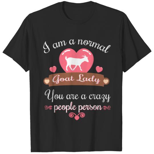 Discover Normal Goat Lady You are Crazy People Person T-shirt