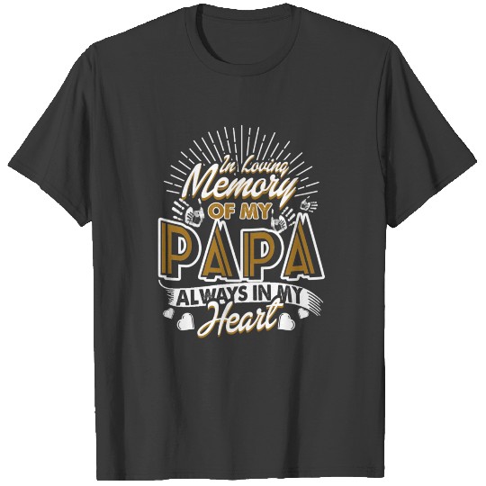 In Loving Memory Of My Papa Shirt T-shirt