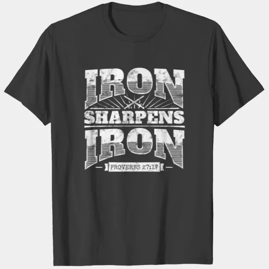 Cool christian shirt: Iron Sharpens Iron T-shirt