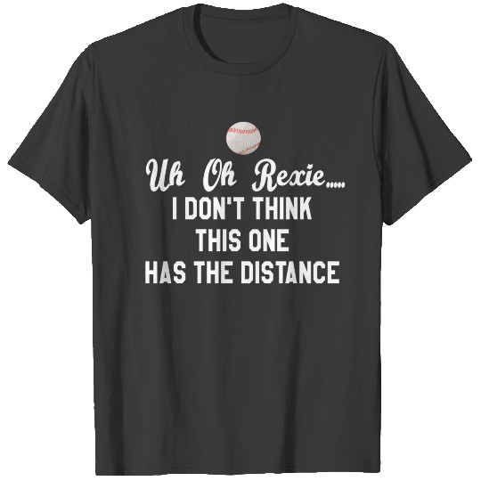 Major League Quote - Uh Oh Rexie... T-shirt