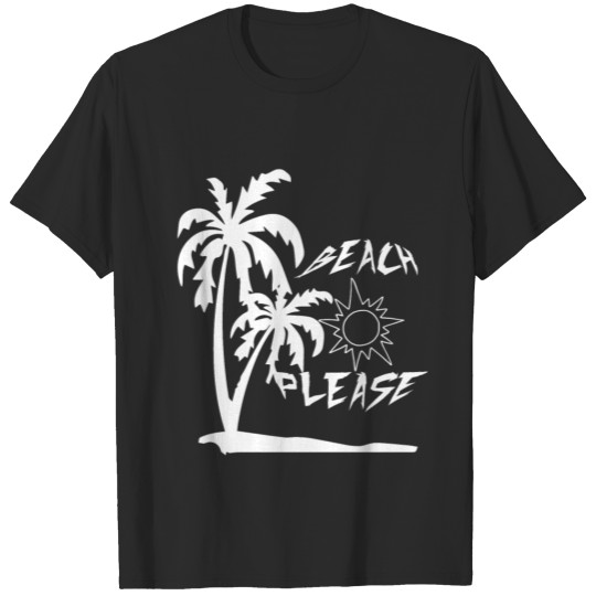 Discover Beach Please Shirt- Summer Shirts T-shirt