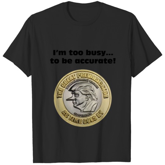 Discover I'm too busy...to be accurate! T-shirt