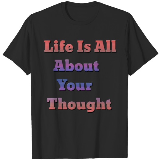 life is all T-shirt