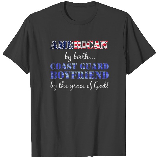Discover American by Birth Coast Guard Boyfriend T-shirt