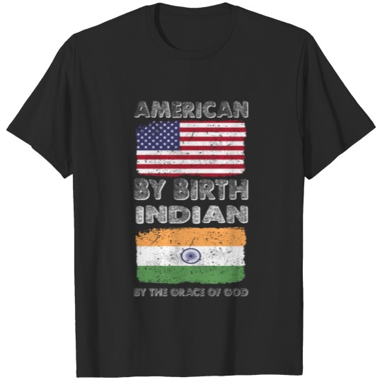 Discover American by Birth Indian by Grace of God Heritage T-shirt