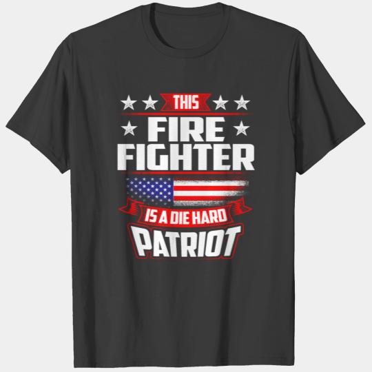 4th Of July - Die Hard Patriot Firefighter Gift 1 T-shirt