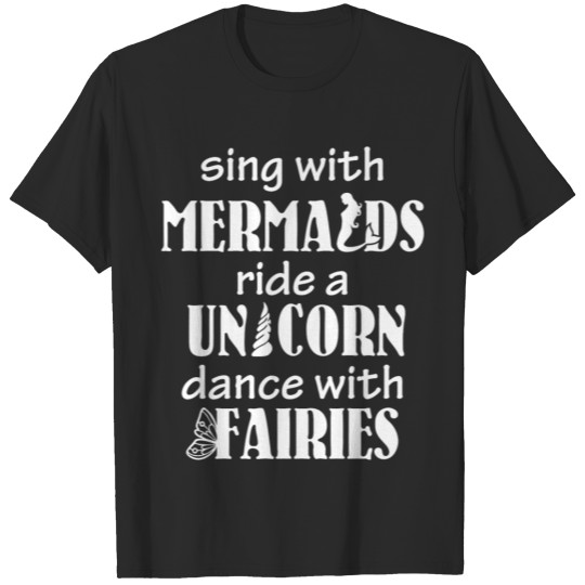Fairy tail - Sing with Mermaids Ride a Unicorn T-shirt