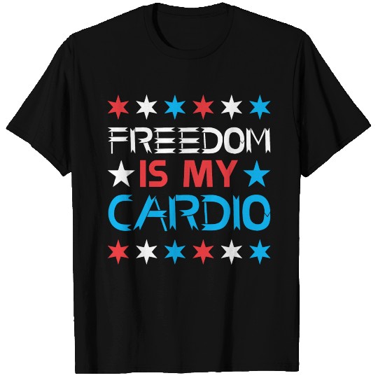 Freedom Is My Cardio Happy 4th July T-shirt