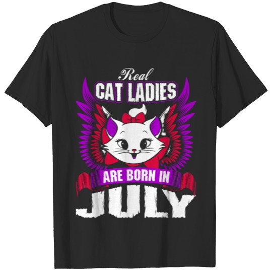 Discover Real Cat Ladies Are Born In July T-shirt